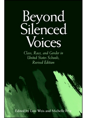 预订 Beyond Silenced Voices: Class, Race, And Gender In United State Schools: 9780791464625