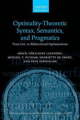 【预订】Optimality Theoretic Syntax, Semantics, and Pragmatics