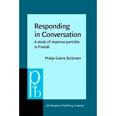 预订 Responding in Conversation. A study of response particles in Finnish.: 9789027250858