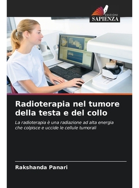 预订 Radioterapia nel tumore della testa e del collo: La radioterapia è una radiazione ad alta energia che colpisce e u