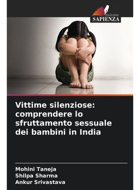 预订 Vittime silenziose: comprendere lo sfruttamento sessuale dei bambini in India: DE: 9786209296154