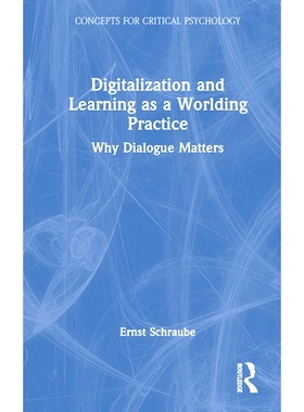 预订 Digitalization and Learning as a Worlding Practice: Why Dialogue Matters 为什么对话很重要：学习、数字化与日常生活行