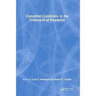 预订 Comorbid Conditions in the Treatment of Headache 头痛治疗中的并发症: 9781032471716