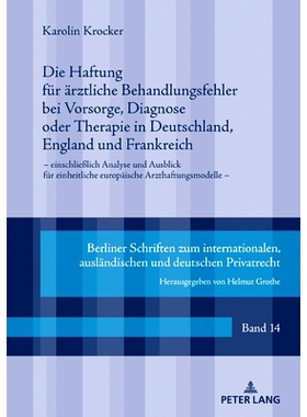 预订 Die Haftung für ärztliche Behandlungsfehler bei Vorsorge Diagnose oder Therapie in Deutschland England und Frankr