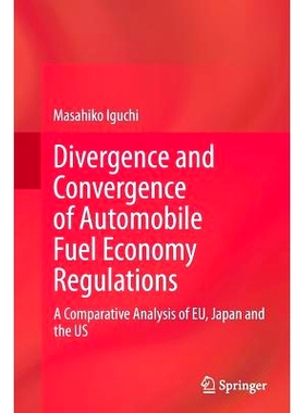 预订 Divergence and Convergence of Automobile Fuel Economy Regulations: A Comparative Analysis of EU, Japan and the US:
