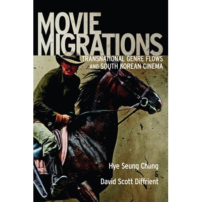 预订 Movie Migrations: Transnational Genre Flows and South Korean Cinema 电影移民：跨国流派流动与韩国电影（平装）（丛书