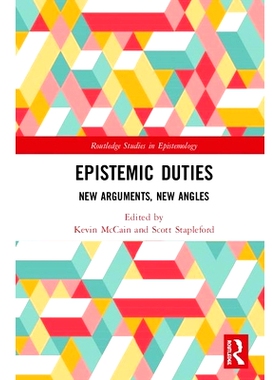 预订 Epistemic Duties: New Arguments, New Angles 认识义务：新论点，新角度: 9780367141103