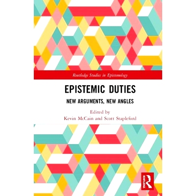 预订 Epistemic Duties: New Arguments, New Angles 认识义务：新论点，新角度: 9780367141103