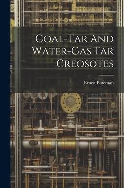 [预订]Coal-tar And Water-gas Tar Creosotes 9781021018564