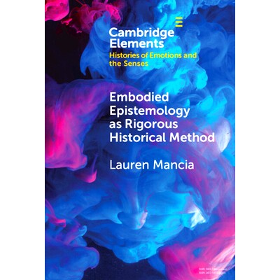 预订 Embodied Epistemology as Rigorous Historical Method 体现认识论作为严谨的历史方法: 9781009590358