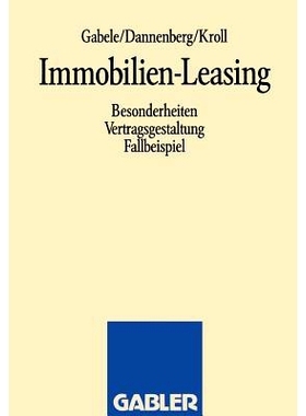 预订 Immobilien-Leasing: Besonderheiten Vertragsgestaltung Fallbeispiel: 9783409137522