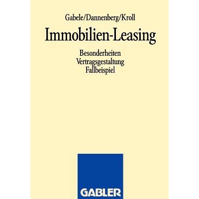 预订 Immobilien-Leasing: Besonderheiten Vertragsgestaltung Fallbeispiel: 9783409137522