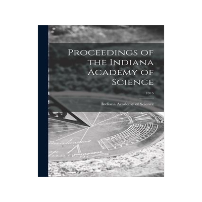 [预订]Proceedings of the Indiana Academy of Science; 1915 9781015025127