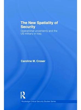 预订 The New Spatiality of Security: Operational Uncertainty and the US Military in Iraq 安全的新空间性：行动不确定性与