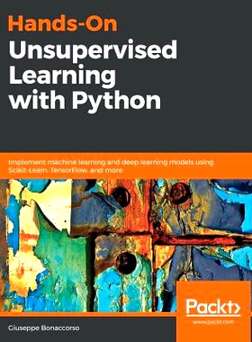 预订 Hands-On Unsupervised Learning with Python 使用 Python 进行无监督学习: 9781789348279