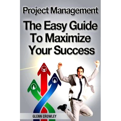 预订 Project Management: The Easy Guide To Maximize Your Success