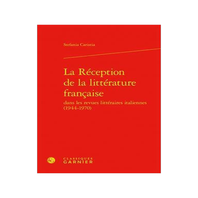 [预订]La Reception de la Litterature Francaise Dans Les Revues Litteraires Italiennes (1944-1970) 9782406135388