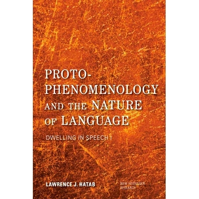 预订 Proto-Phenomenology and the Nature of Language: Dwelling in Speech I 原现象学与语言本质：言语所在（精装）（丛书）: