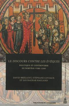 [预订]Le discours contre les évêques : politique et controverse en Norvège vers 1200. 9782859447342