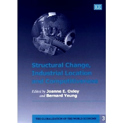 预订 Structural Change, Industrial Location and Competitiveness 结构变化、产业布局与竞争力: 9781858986883