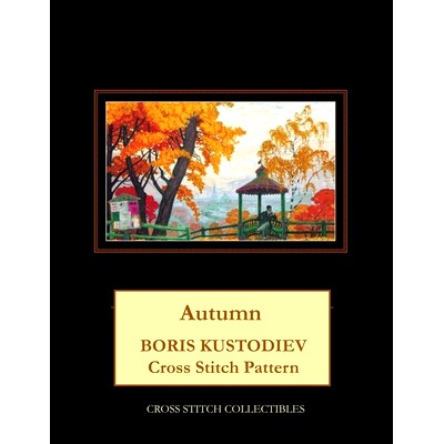 预订 Autumn: Boris Kustodiev Cross Stitch Pattern: 9781727805789