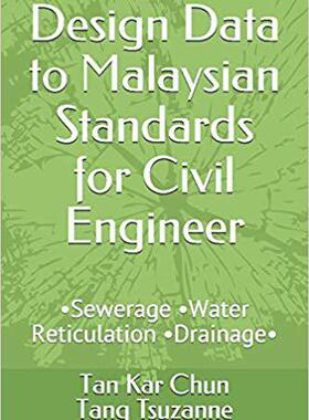 【预售】Design Data to Malaysian Standards for Civil Engineer: -Sewerage -Water Reticulation -Drainage