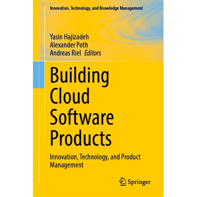 预订 Building Cloud Software Products: Innovation, Technology, and Product Management 构建云软件产品：创新、技术与产品管