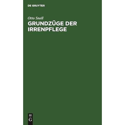 预订 Grundzüge der Irrenpflege: Für Studirende und Aerzte: 9783111138695