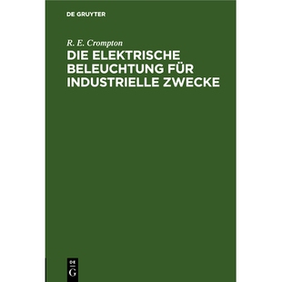 预订 Die Elektrische Beleuchtung für Industrielle Zwecke: 9783486724264