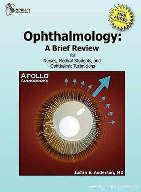 预订 Ophthalmology: A Brief Review for Nurses, Medical Students and Ophthalmic Technicians