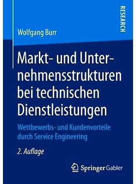 预订 Markt- und Unternehmensstrukturen bei technischen Dienstleistungen: Wettbewerbs- und Kundenvorteile durch Service E