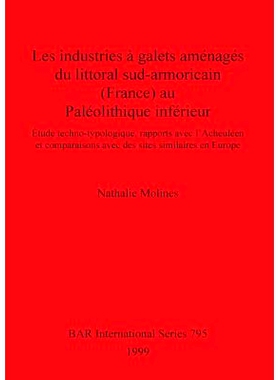 预订 Les industries à galets aménagés du littoral sud-armoricain (France) au Paléolithique inférieur: Étude techno