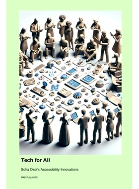 预订 Tech for All: Sofia Osei’s Accessibility Innovations: 9781779666093