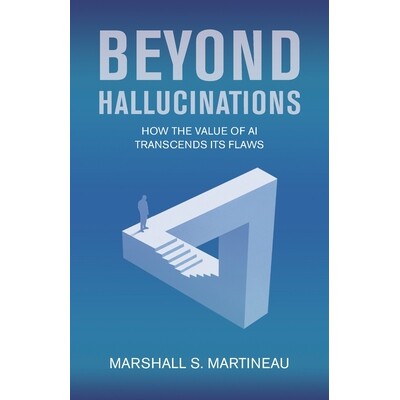 预订 Beyond Hallucinations: How the value of AI transcends its flaws 9789888904907