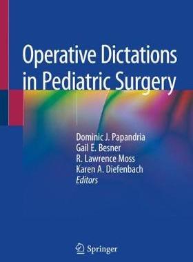 【预订】Operative Dictations in Pediatric Surgery