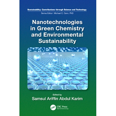 预订 Nanotechnologies in Green Chemistry and Environmental Sustainability 纳米技术在绿色化学与环境可持续性中的应用: 9781