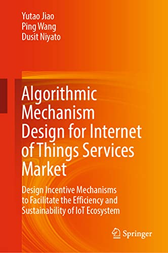 【预订】Algorithmic Mechanism Design for Internet of Things Services Market 9789811673528