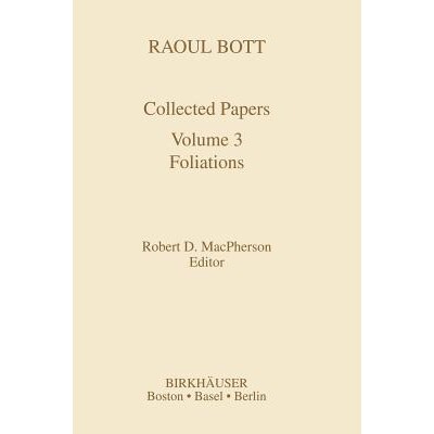 预订 Raoul Bott: Collected Papers Volume 3: Foliations 9780817636470