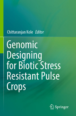 [预订]Genomic Designing for Biotic Stress Resistant Pulse Crops