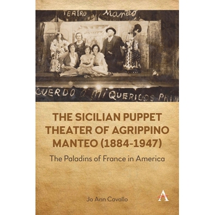 预订 The Sicilian Puppet Theater of Agrippino Manteo (1884-1947): The Paladins of France in America 阿格里皮诺·曼特奥 (