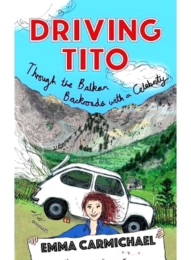预订 Driving Tito: Through the Balkan Backroads with a Celebrity: 9781916142305