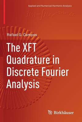 【预订】The XFT Quadrature in Discrete Fourier Analysis