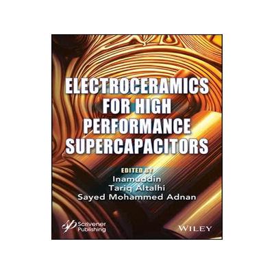 [预订]Electroceramics for High Performance Supercapicitors 9781394166251
