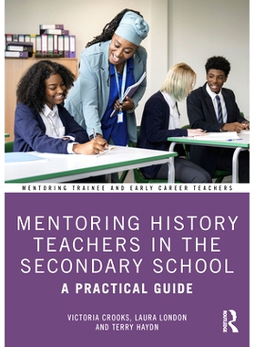 预订 Mentoring History Teachers in the Secondary School: A Practical Guide: 9781032121918