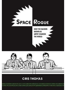 预订 Space Rogue: How the Hackers Known as L0pht Changed the World: 9798987032404