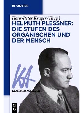 预订 Helmuth Plessner: Die Stufen des Organischen und der Mensch: 9783110551815