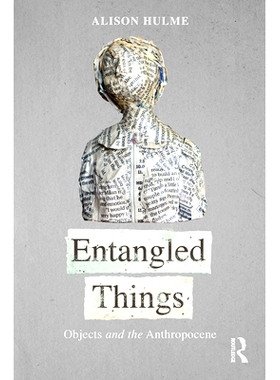 预订 Entangled Things: Objects Beyond Agency and Disposability 纠缠的事物：*代理与可支配性的对象: 9781501339356