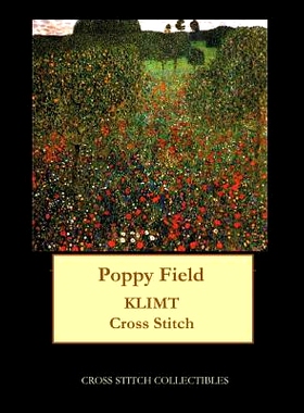 预订 Poppy Field: Gustav Klimt cross stitch pattern: 9781548298302