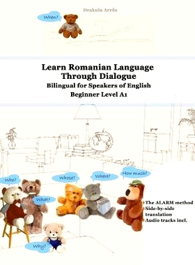 预订 Learn Romanian Language Through Dialogue: Bilingual for Speakers of English Beginner Level A1 Audio tracks inclusiv