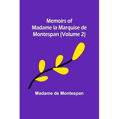 预订 Memoirs of Madame la Marquise de Montespan (Volume 2): 9789357095112